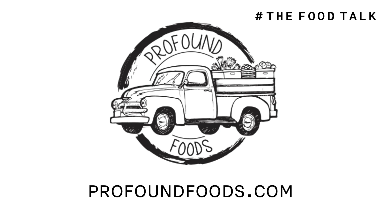 Slide 9: Profound Foods