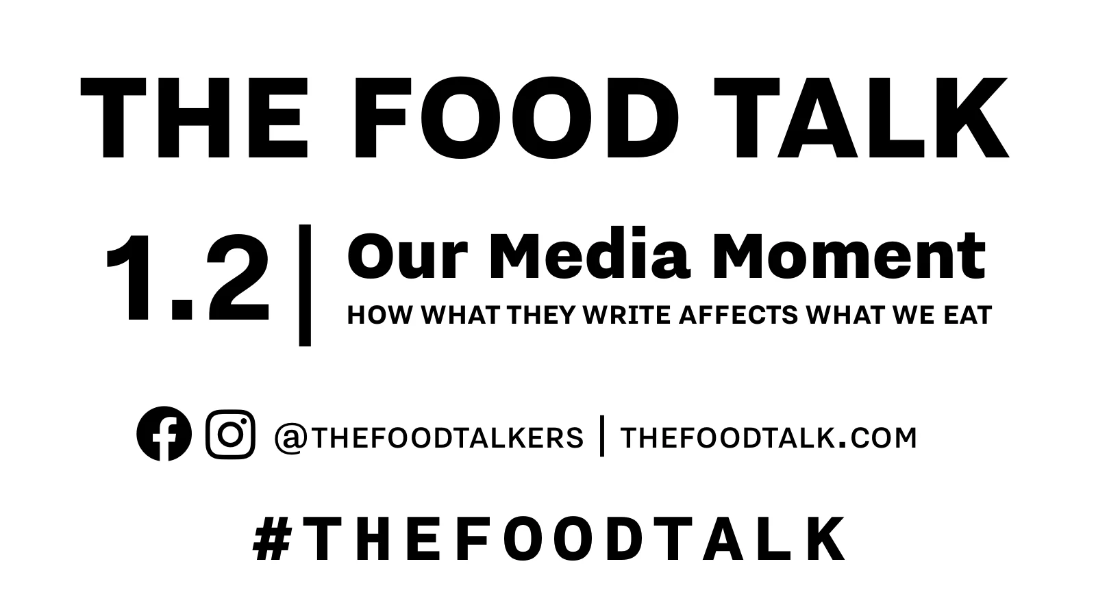Slide 19: The Food Talk 1.2: Our Media Moment