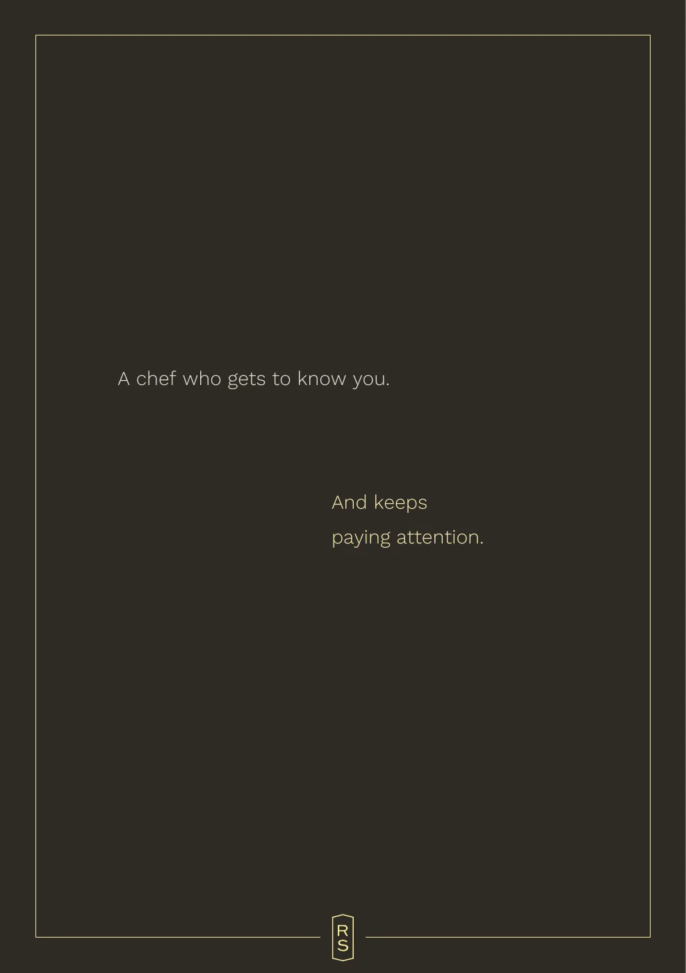 Booklet page 3: A chef who gets to know you. And keeps paying attention.