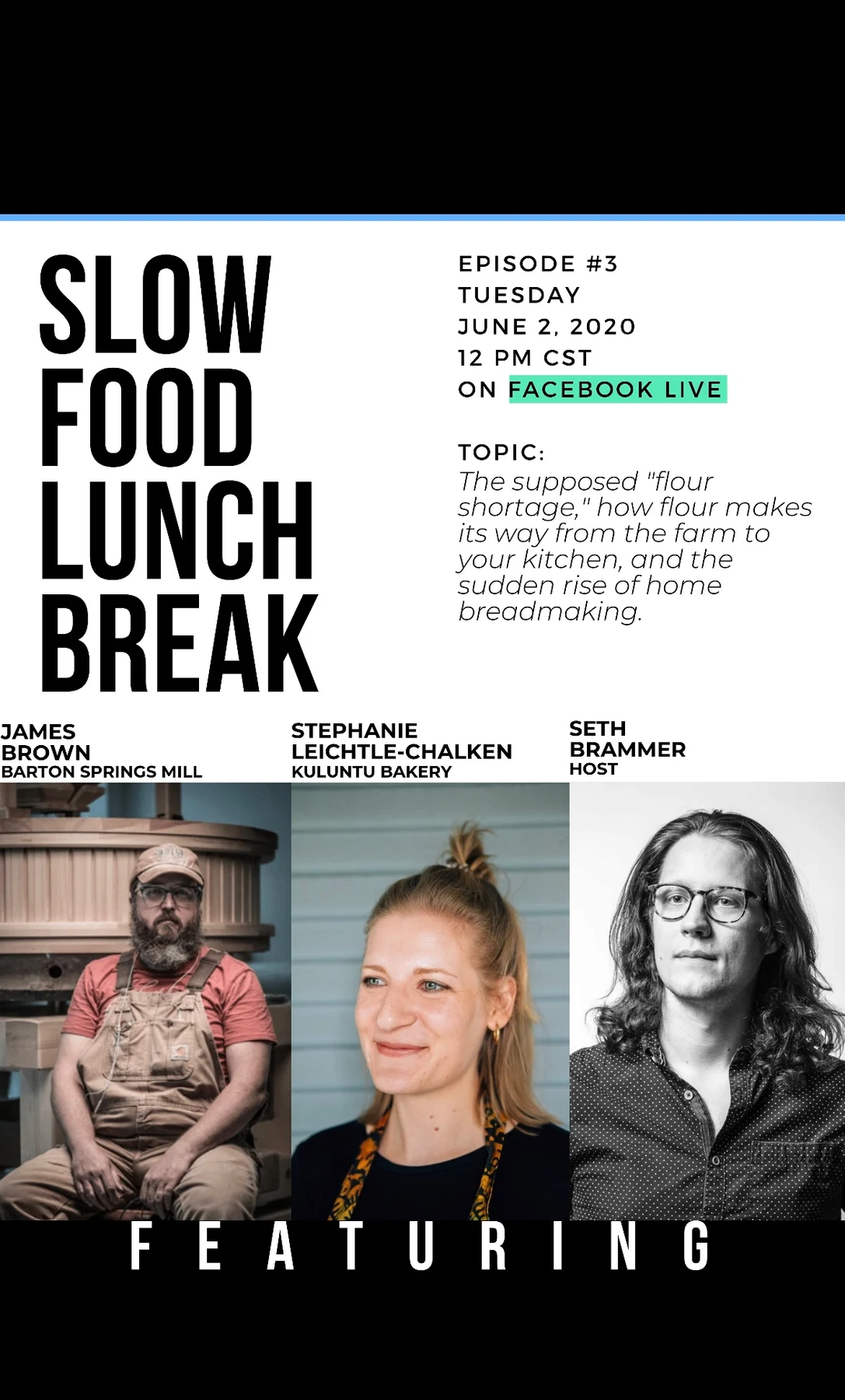 Slow Food Lunch Break episode three invitation with James Brown, Stephanie Leichtle-Chalklen, and Seth Brammer.