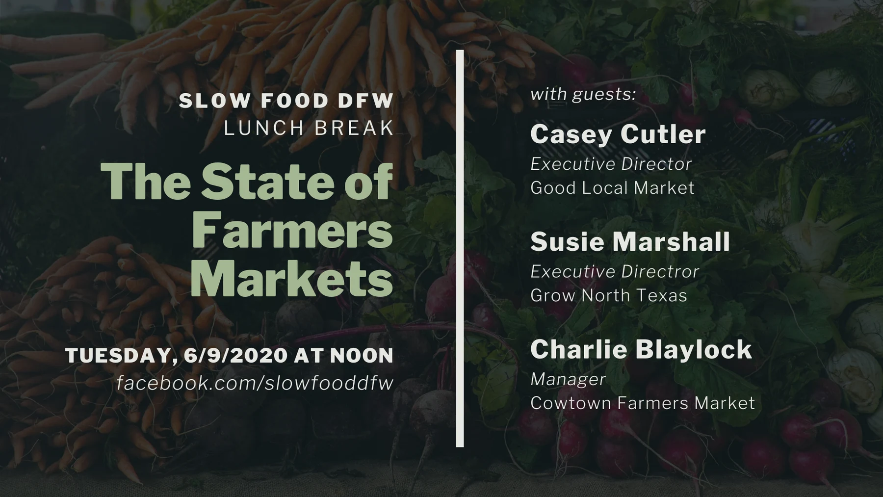 Slow Food DFW Lunch Break announcement for The State of Farmers Markets.